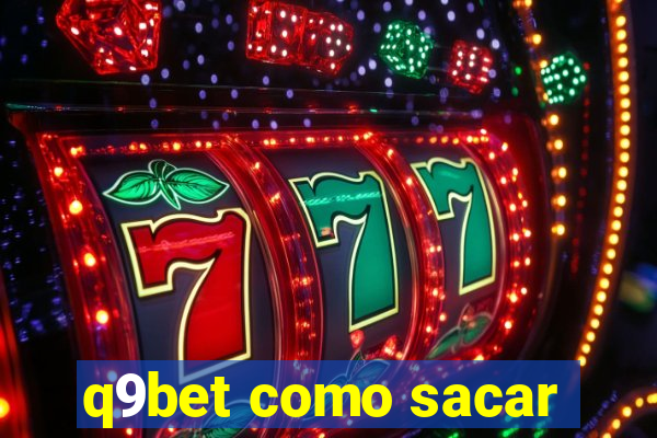 q9bet como sacar