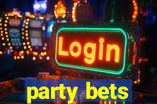 party bets