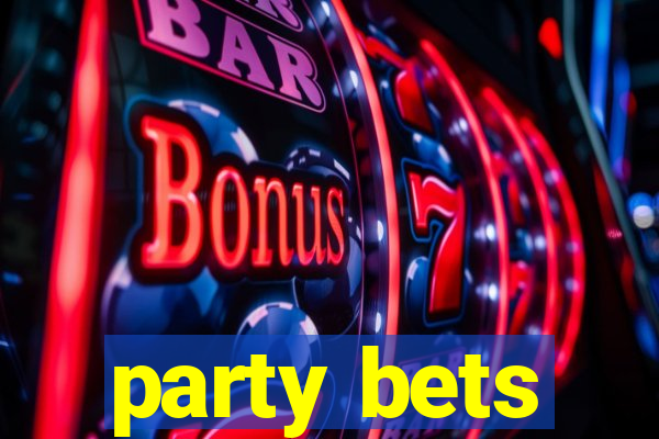 party bets