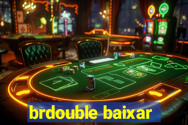 brdouble baixar