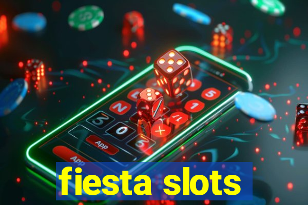 fiesta slots