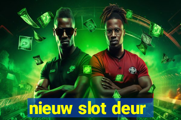 nieuw slot deur