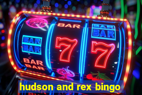 hudson and rex bingo