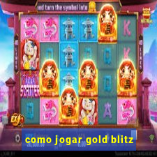 como jogar gold blitz