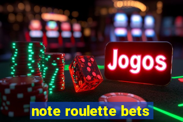 note roulette bets