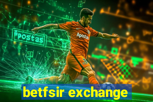 betfsir exchange