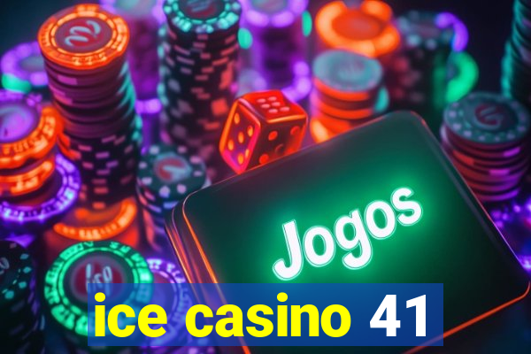 ice casino 41