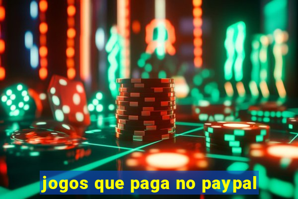 jogos que paga no paypal