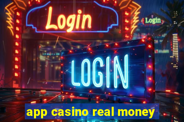 app casino real money