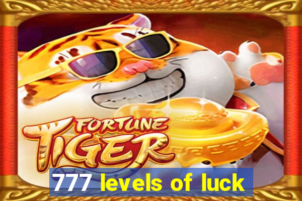 777 levels of luck