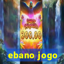 ebano jogo