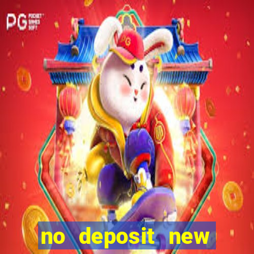 no deposit new online casino