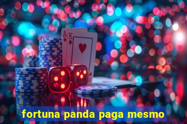 fortuna panda paga mesmo