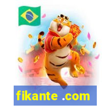 fikante .com