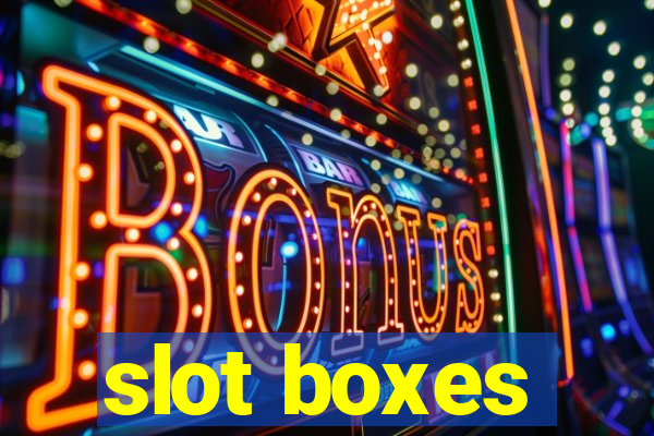 slot boxes