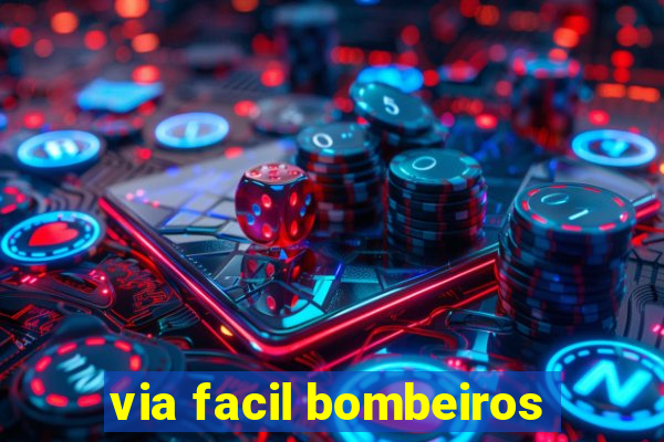 via facil bombeiros