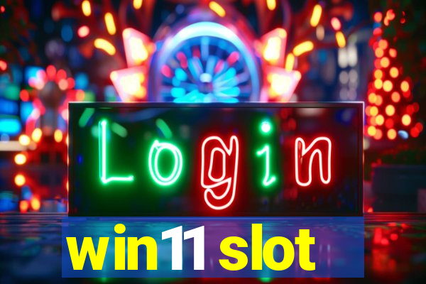 win11 slot