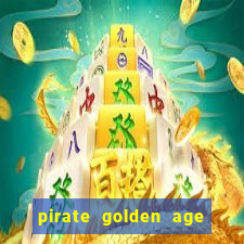 pirate golden age slot free play