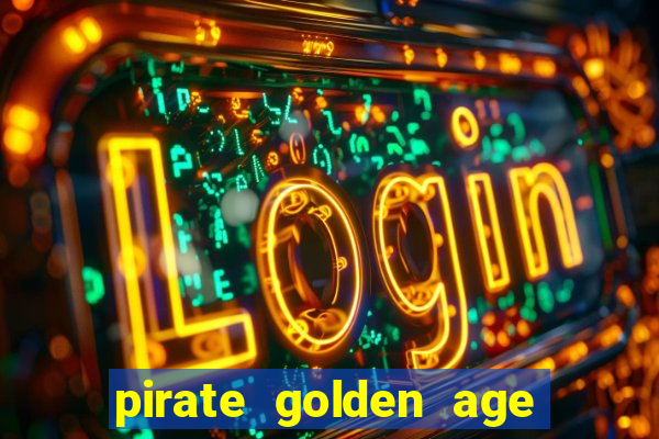 pirate golden age slot free play