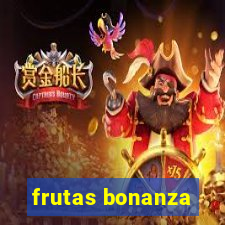 frutas bonanza