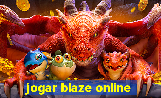 jogar blaze online