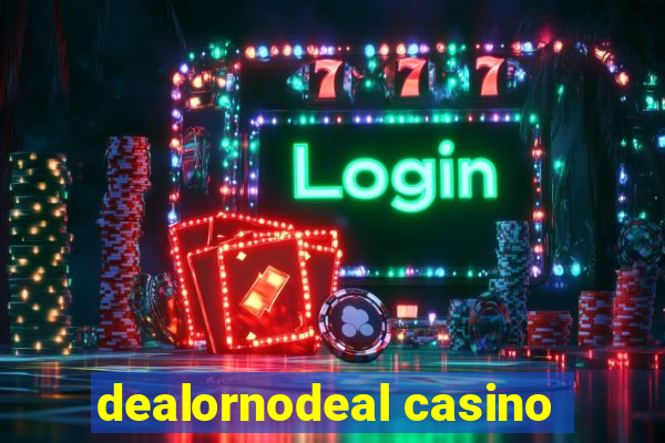 dealornodeal casino