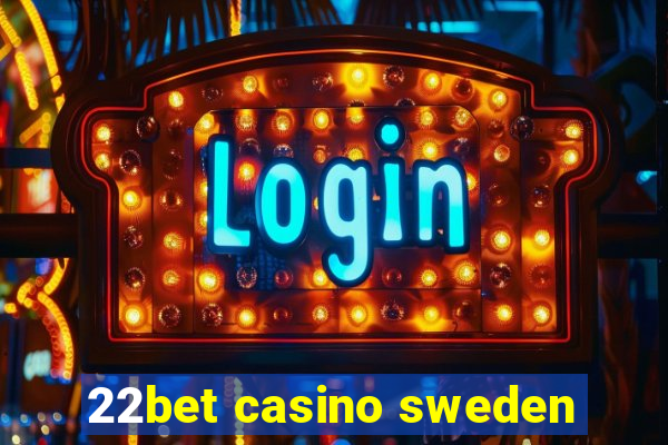 22bet casino sweden