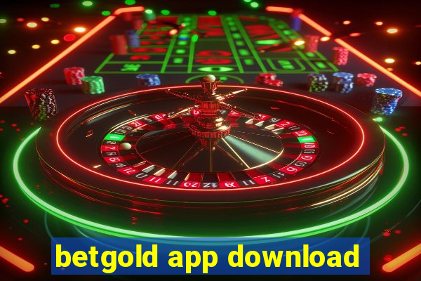 betgold app download