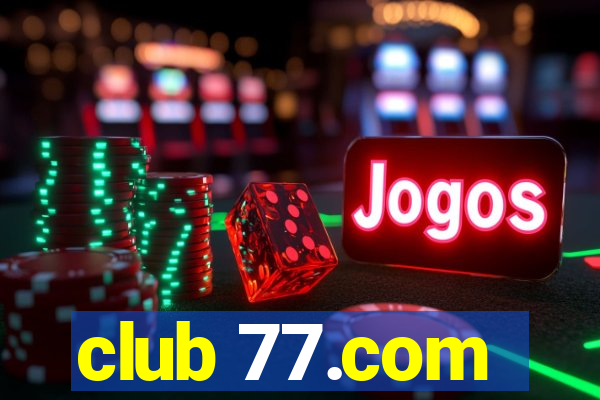 club 77.com