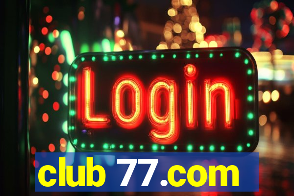 club 77.com