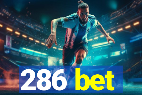 286 bet