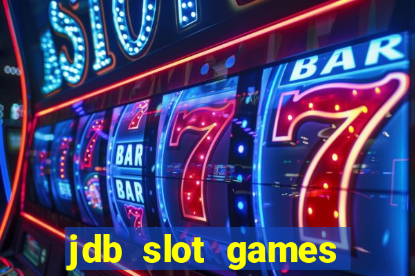 jdb slot games provider philippines