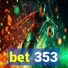 bet 353