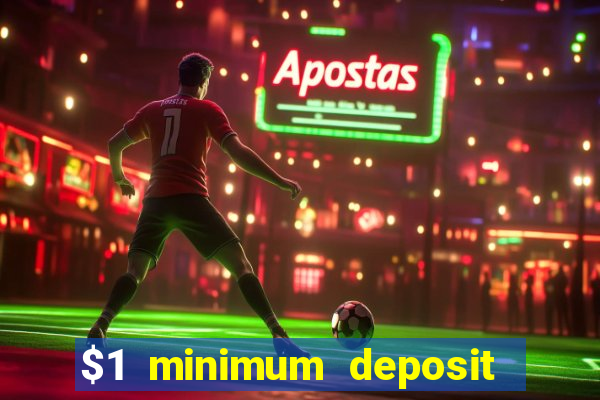 $1 minimum deposit casino australia 2021