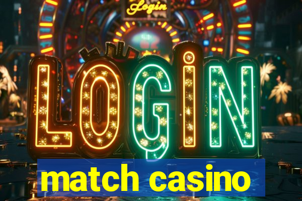 match casino