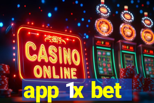 app 1x bet