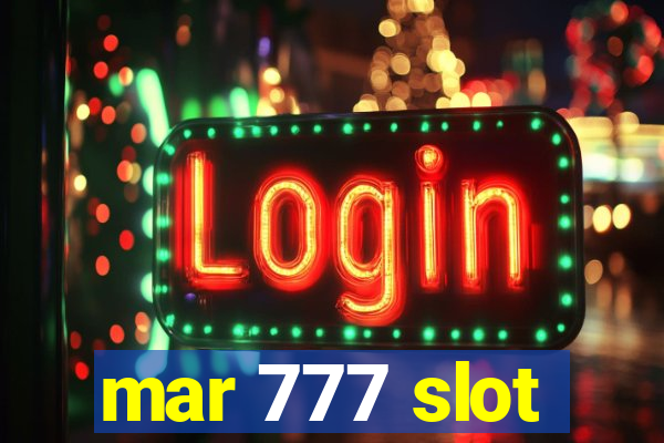 mar 777 slot