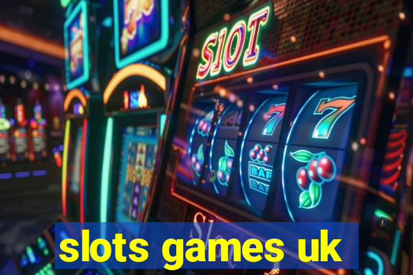 slots games uk