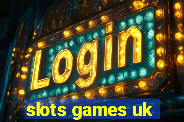 slots games uk