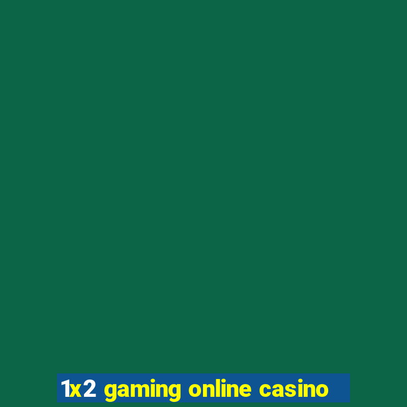 1x2 gaming online casino