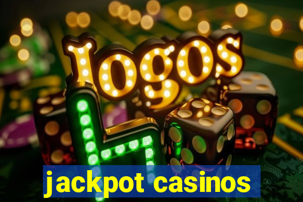 jackpot casinos