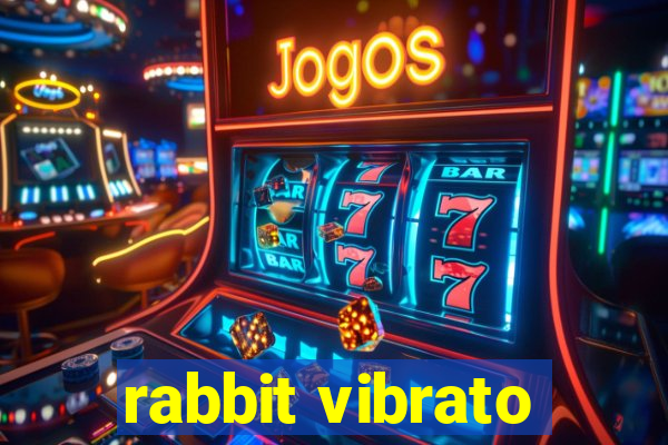 rabbit vibrato