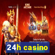 24h casino