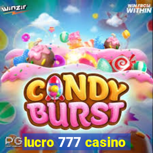 lucro 777 casino