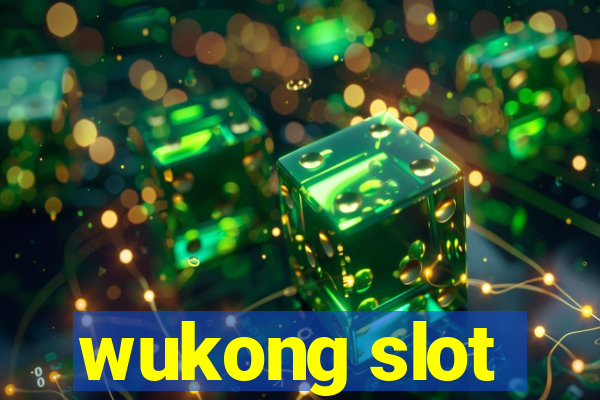 wukong slot