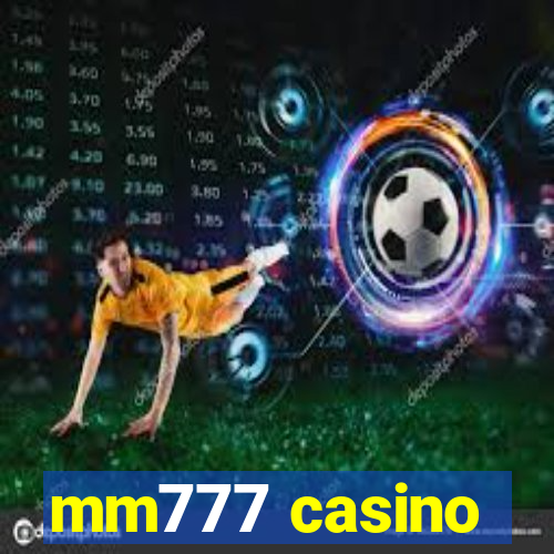 mm777 casino