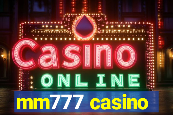 mm777 casino