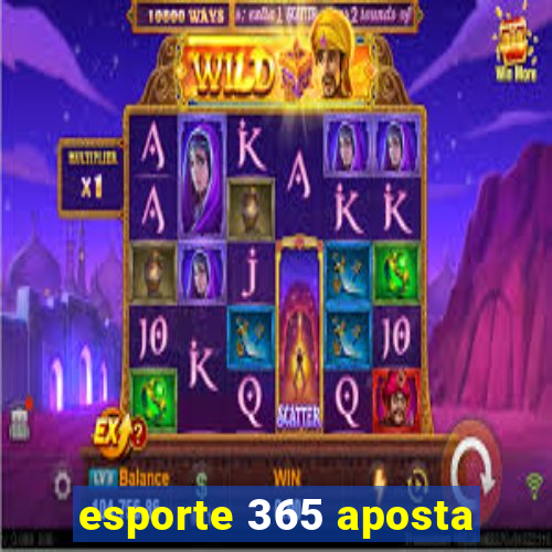 esporte 365 aposta