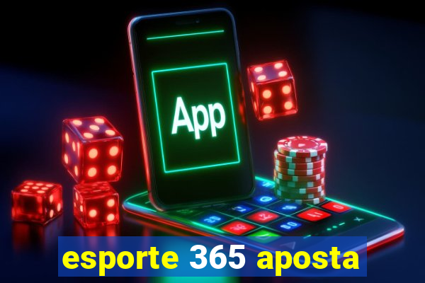 esporte 365 aposta