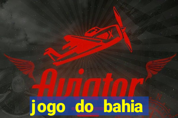 jogo do bahia resultado de hoje